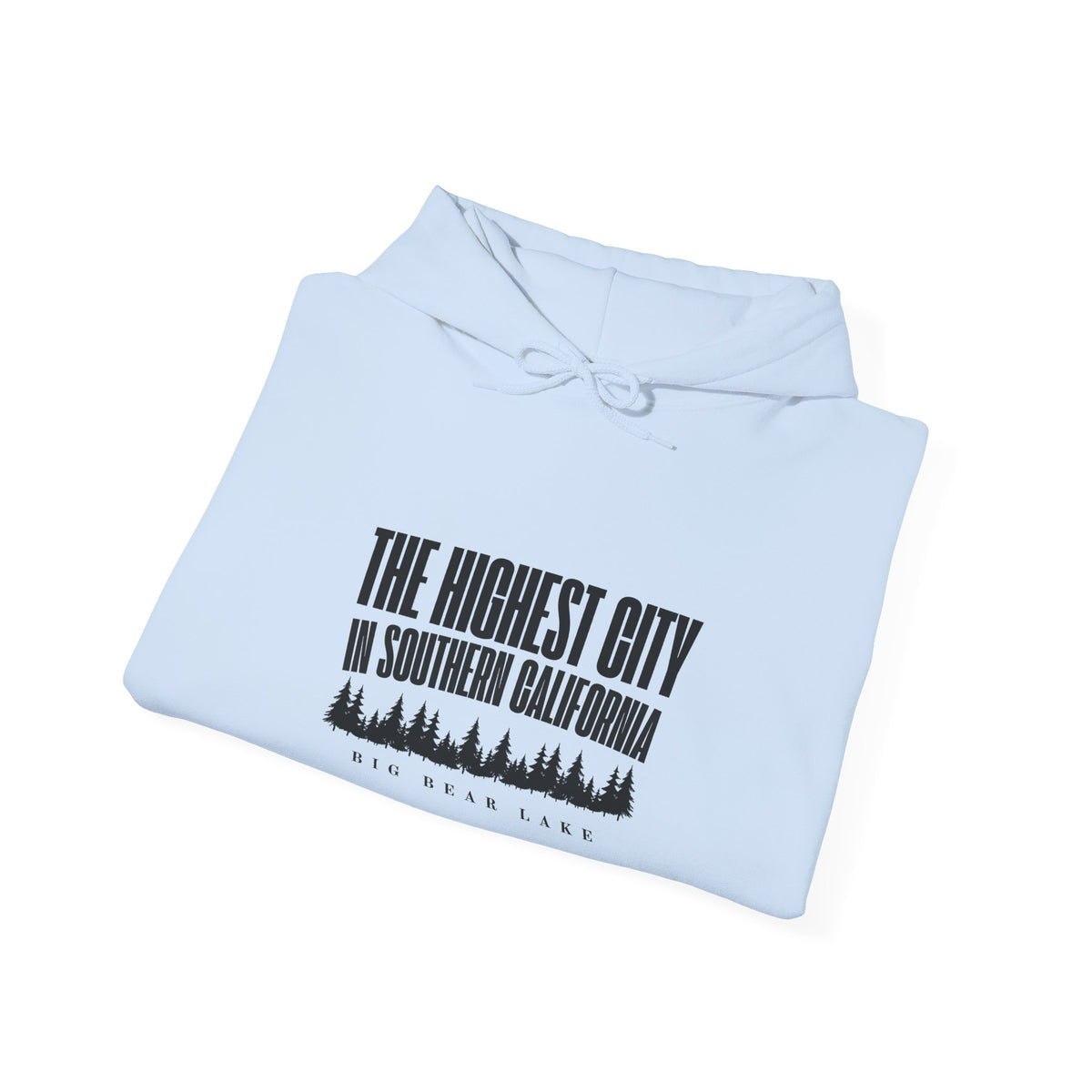 Big Bear Lake Hoodie - "The Highest City in Southern California" Pullover