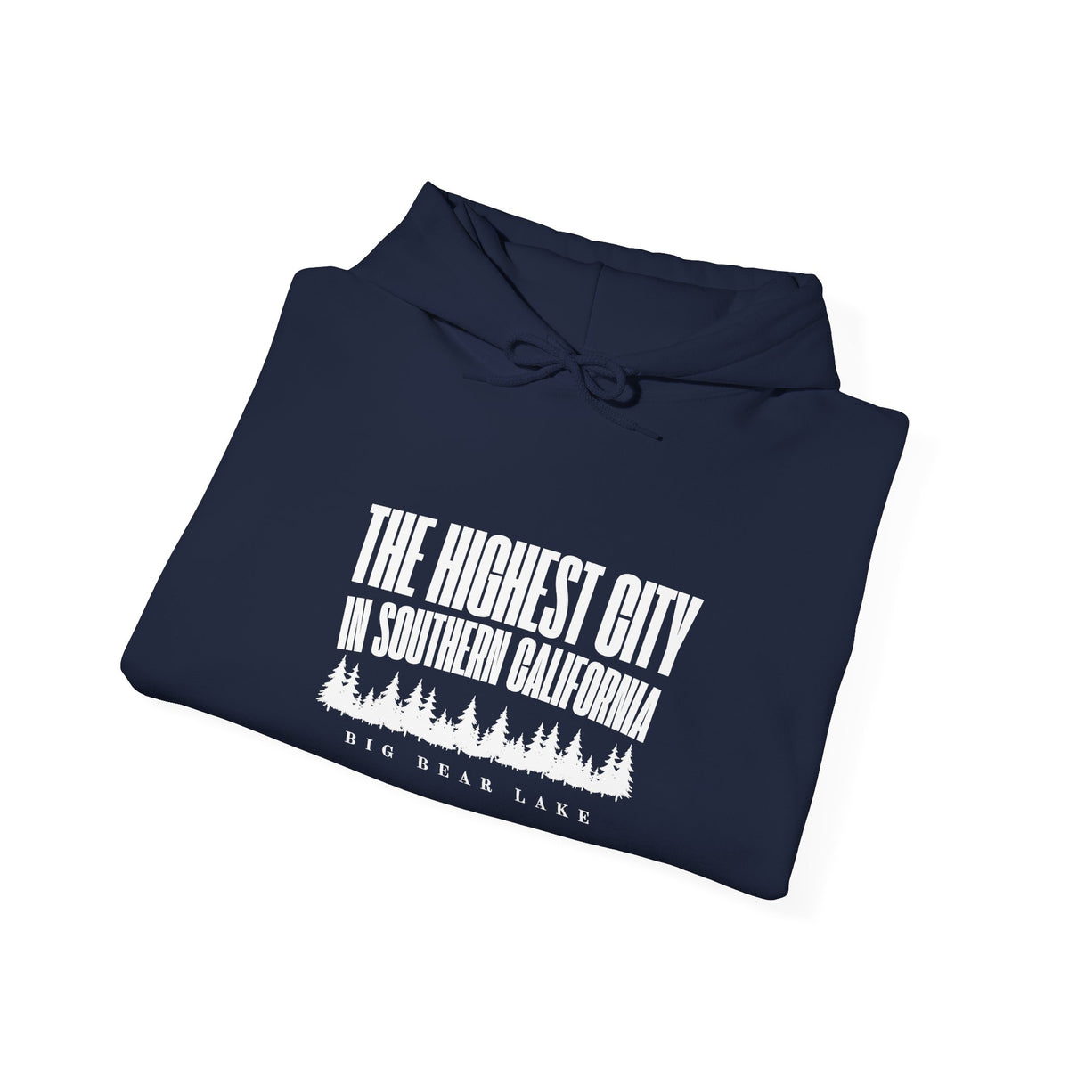 Big Bear Lake Hoodie - "The Highest City in Southern California" Pullover