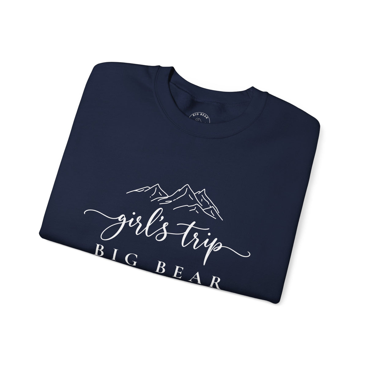 Big Bear Girls Trip Sweatshirt - 'Girls Trip' Mountain Crewneck